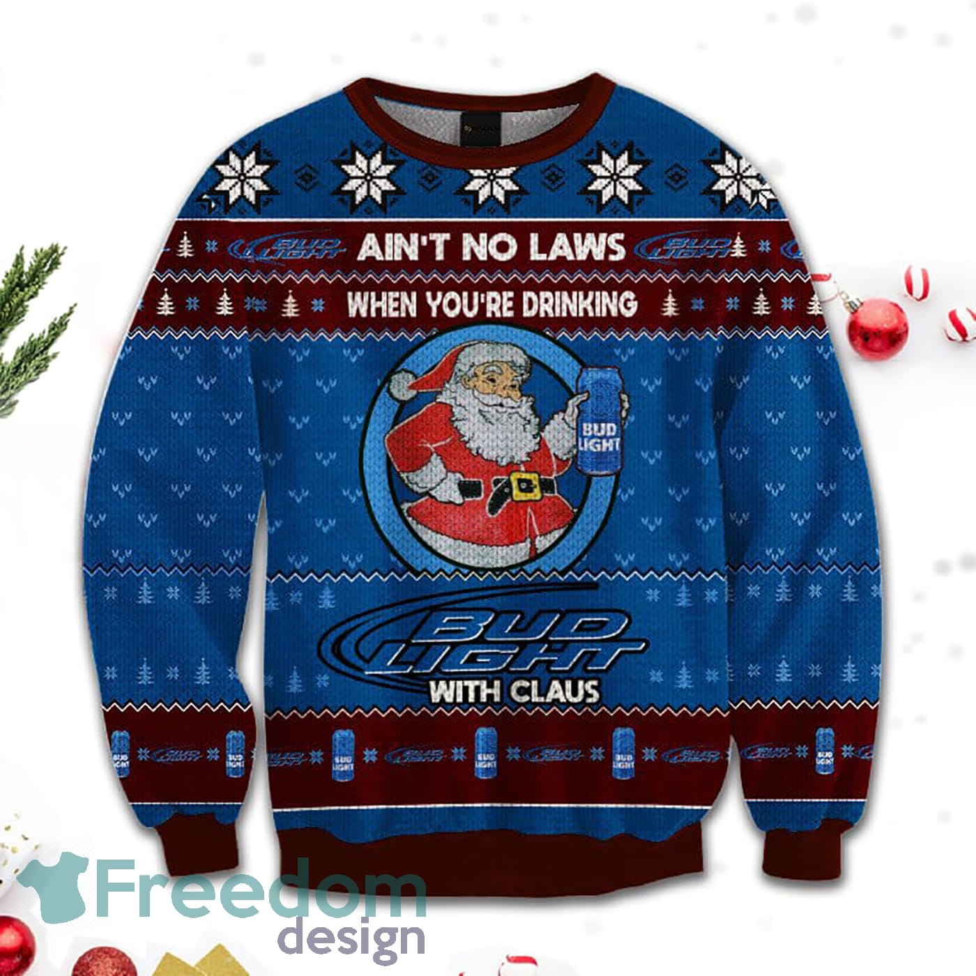 Merr Christmas Ain't No Laws When You Drink Bud Light With Claus Sweatshirt