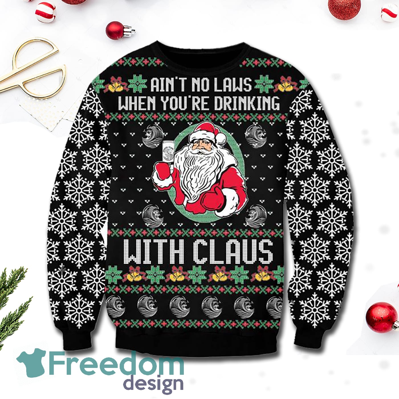 Merry Christmas Ain't No Law When You're Drinking With Claus Sweater